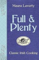 Full & Plenty: Classic Irish Cooking 1856356345 Book Cover