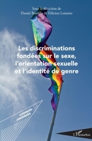 Les discriminations fondées sur le sexe, l'orientation sexuelle et l'identité de genre (Logiques Juridiques) (French Edition) 234319923X Book Cover