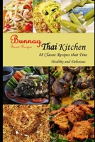 Bunnag Secret Recipes: Thai Kitchen 88 Classic Recipes that Fine Healthy and Delicious by Jacko Bunnag 1086028430 Book Cover