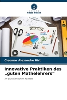 Innovative Praktiken des "guten Mathelehrers" (German Edition) 6208279119 Book Cover