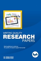 Writing Quality Research Papers: Brief Guidelines to enhance the quality of Research papers/ Manuscript 9388176901 Book Cover