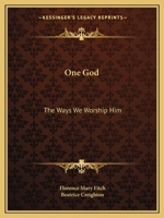 One God;: The ways we worship Him B0007I3KY8 Book Cover