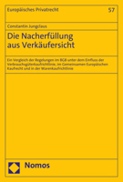 Die Nacherfullung Aus Verkaufersicht: Ein Vergleich Der Regelungen Im Bgb Unter Dem Einfluss Der Verbrauchsguterkaufrichtlinie, Im Gemeinsamen ... Privatrecht, 57) 3848783541 Book Cover