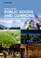 Public Goods and Commons: The Foundation for Human Wellbeing 3111132528 Book Cover