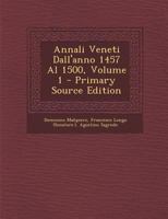 Annali Veneti Dall'anno 1457 Al 1500, Volume 1 1021285587 Book Cover