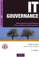 IT Gouvernance - 3ème édition: Management stratégique d'un système d'information (French Edition) 2100525743 Book Cover
