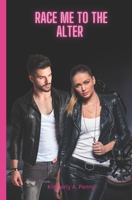 Race Me To The Altar: B0BHG1H2HW Book Cover
