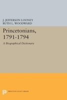 Princetonians, 1791-1794 0691603847 Book Cover