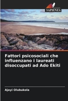Fattori psicosociali che influenzano i laureati disoccupati ad Ado Ekiti (Italian Edition) 6209752101 Book Cover