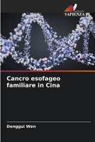 Cancro esofageo familiare in Cina (Italian Edition) 6207715284 Book Cover