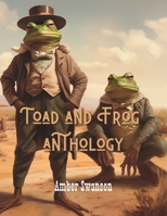 Toad And Frog Anthology: Coffee Table Book Decor Colorful B0CCZYVYPG Book Cover