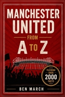 MANCHESTER UNITED FROM A TO Z B0HJK6TM1J Book Cover