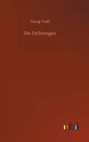 Die Dichtungen. 1514244373 Book Cover