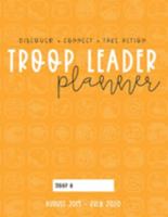 Troop Leader Planner: 2019-2020 Organizer For Ambassador Scouts & Multi-Level Troops 1691078360 Book Cover