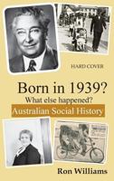 Born in 1939? What else happened? 1499193955 Book Cover