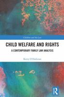 Child Welfare and Rights: A Contemporary Family Law Analysis (Children and the Law) 1032820934 Book Cover