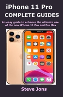 iPhone 11 Pro  COMPLETE GUIDES: An easy guide to enhance the ultimate  use of the new iPhone 11 Pro and Pro Max B088N8X6P7 Book Cover
