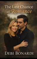 The Last Chance at Love: The Heart Remembers Series B0GRVLTZM5 Book Cover