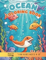 Ocean Coloring Book for Kids Ages 4-8: Cute Illustrations and Fun Facts About Sea Creatures to Color the Amazing Underwater Life .Great Gift Idea! (Birthday, Christmas) B0CP5RJLSM Book Cover