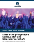 Klassische pfingstliche Spiritualität und Staatsbürgerschaft (German Edition) 6208534216 Book Cover