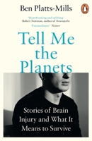 Tell Me the Planets: Stories of Brain Injury and What It Means to Survive 0241976839 Book Cover