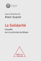 La Solidarite: Enquete Sur Un Principe Juridique 2738131433 Book Cover