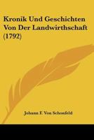 Kronik Und Geschichten Von Der Landwirthschaft (1792) 1104633752 Book Cover