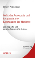 Weltliche Autonomie Und Religion in Der Konstitution Der Moderne: Soziologische Und Sozialphilosophische Zugange 3451384558 Book Cover