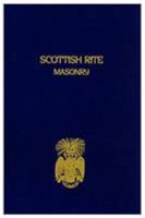 Scotch Rite Masonry Illustrated V1 The Complete Ritual of the Ancient and Accepted Scottish Rite 1930097379 Book Cover