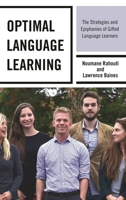Optimal Language Learning: The Strategies and Epiphanies of Gifted Language Learners 147583389X Book Cover