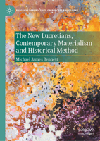 The New Lucretians, Contemporary Materialism and Historical Method (Palgrave Perspectives on Process Philosophy) 3032232244 Book Cover