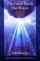 The Great Battle Is Unfolding: A Modern Commentary on the Book of Revelation 0980229200 Book Cover