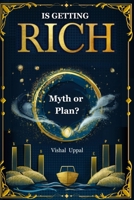 Is Getting Rich Myth or Plan? B0FFSMZVN3 Book Cover