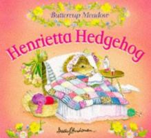 Henrietta Hedgehog (Buttercup Meadow) 0749822775 Book Cover