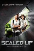 Sealed Up: The Course of Fate - Book One 0997455705 Book Cover