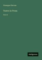 Teatro in Prosa: Vol. II 3368019066 Book Cover
