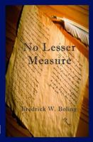 No Lesser Measure 0972280871 Book Cover