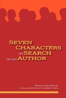 Seven Characters in Search of an Author 0615659322 Book Cover