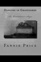 Dancing in Graveyards (Necromancer, #1) 1449908705 Book Cover