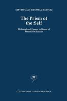 The Prism of the Self: Philosophical Essays in Honor of Maurice Natanson (Contributions To Phenomenology) 0792335465 Book Cover