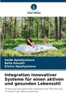 Integration innovativer Systeme für einen aktiven und gesunden Lebensstil (German Edition) 6208590558 Book Cover