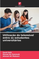 Utilização do telemóvel entre os estudantes universitários (Portuguese Edition) 6209889514 Book Cover