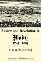 Reform and Revolution in Mainz 17431803 0521086175 Book Cover