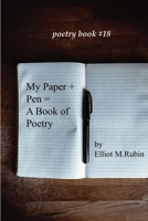 My Pen + Paper = a Poetry Book 1732849374 Book Cover
