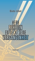 Herr Rehbein entdeckt seine Vergangenheit: Spiegelbilder des Schicksals 3347285182 Book Cover