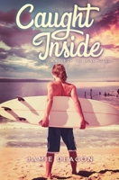 Caught Inside (Boys on the Brink) 1068624906 Book Cover