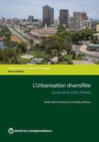 L'Urbanisation diversifiée: Le cas de la Côte d'Ivoire (Directions in Development) 1464808694 Book Cover
