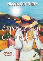 Empreinte d'un Chemin de Vie: Roman bien-être 2381570446 Book Cover