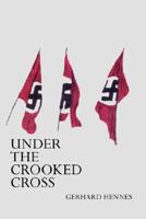 Under the Crooked Cross 1434322904 Book Cover