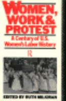 Women, Work, and Protest: A Century of U.S. Women's Labor History 0710099401 Book Cover